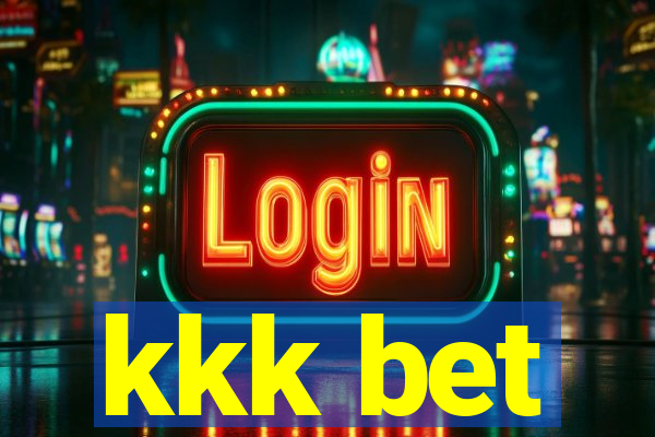 kkk bet